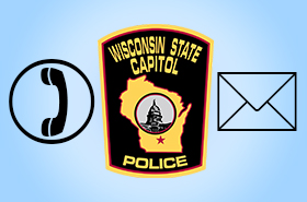 Picture of a Phone Icon, Wisconsin State Capitol Police Patch, and E-mail Icon on a Blue Background